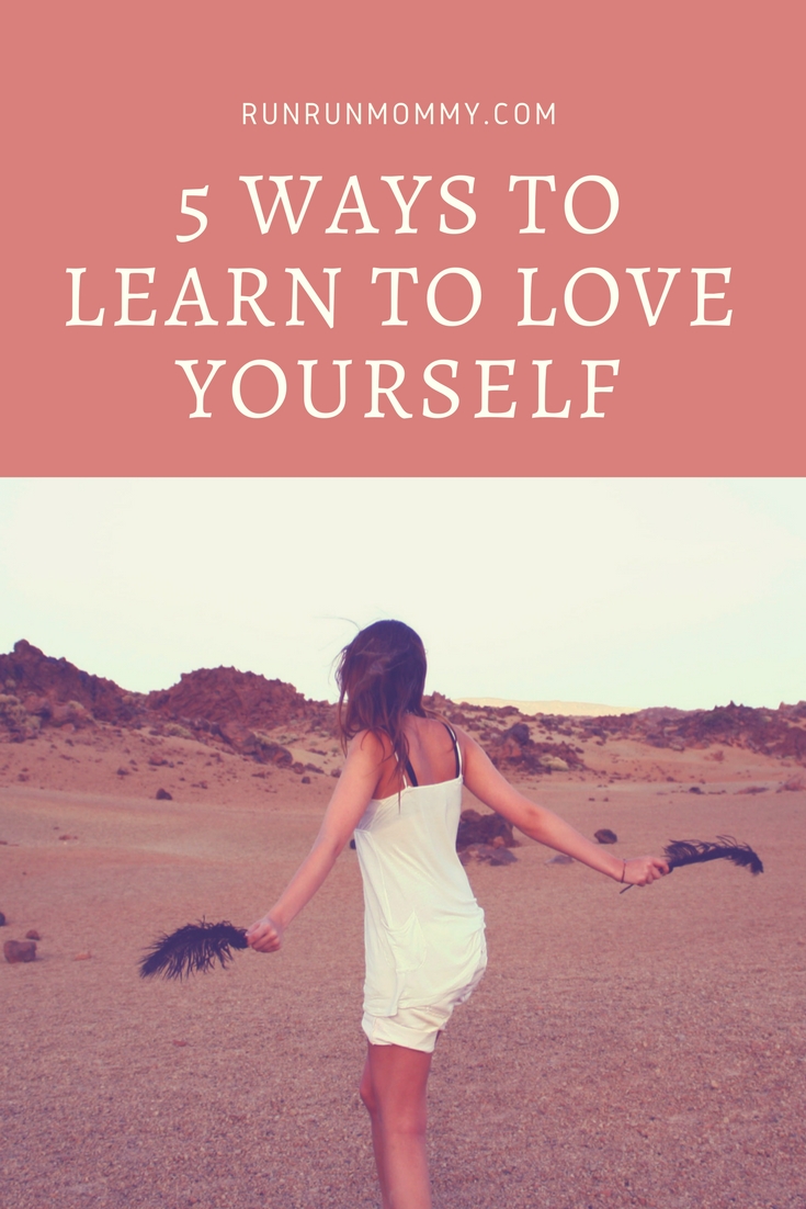5 Ways to Learn to Love yourself