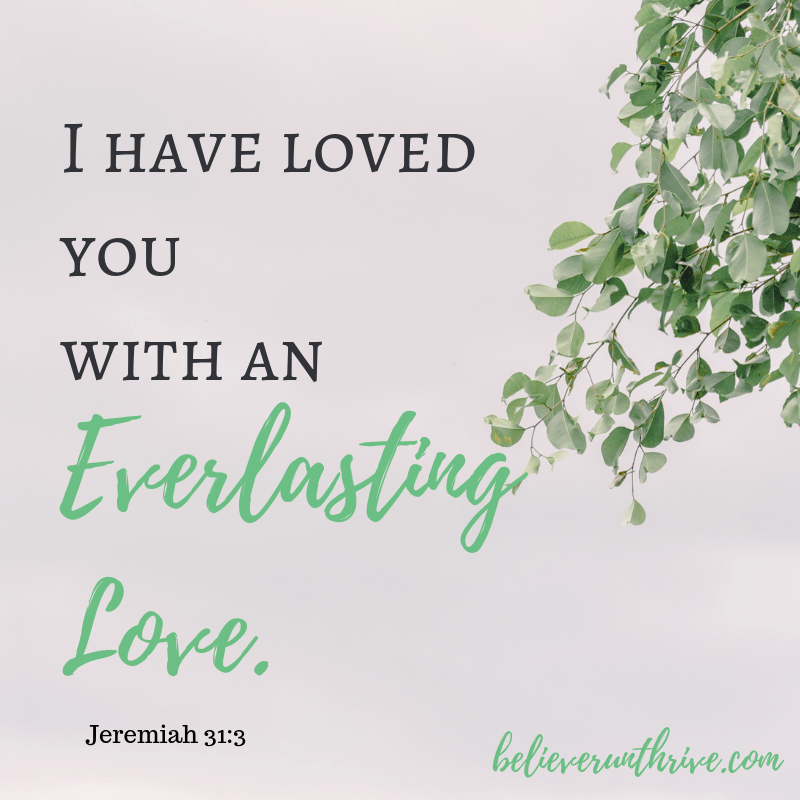 I have loved you with an