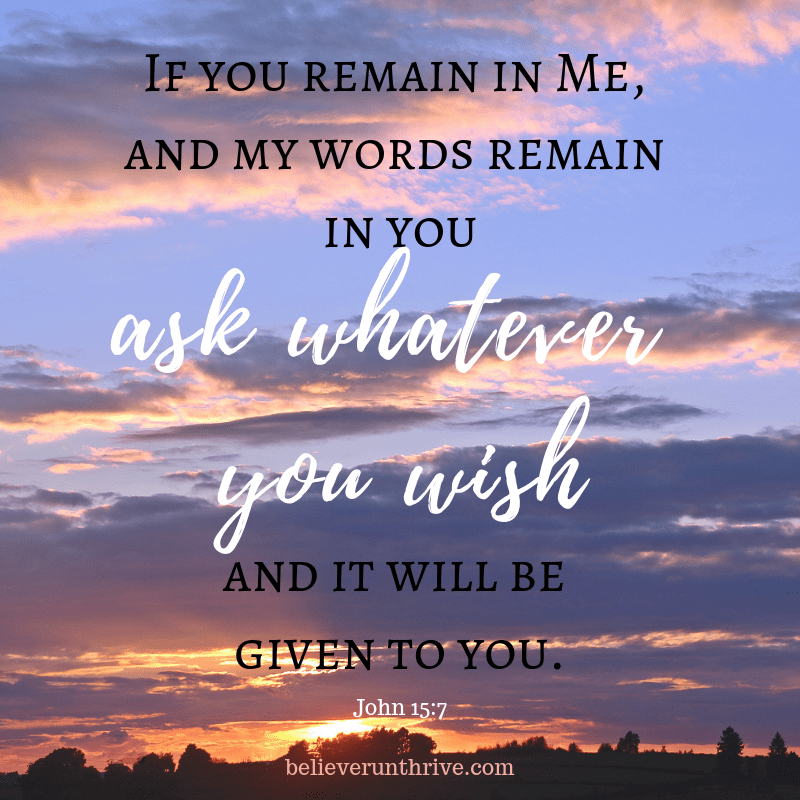 If you remain in Me, and my words remain in you
